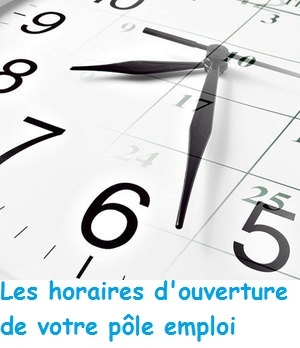 horaire ouverture pole emploi